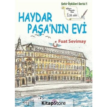 HAYDAR PAŞA'NIN EVI - FUAT SEVIMAY