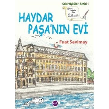 HAYDAR PAŞA'NIN EVI - FUAT SEVIMAY