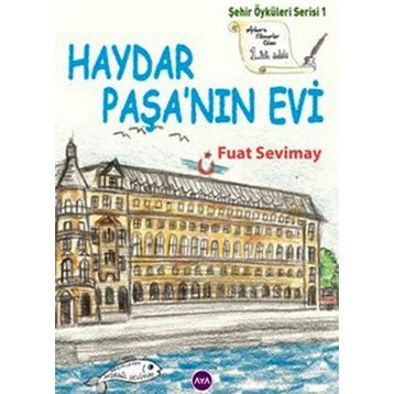 HAYDAR PAŞA'NIN EVI - FUAT SEVIMAY