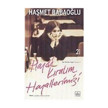 HAYDI KIRALIM HAYALLERIMIZI - HAŞMET BABAOĞLU