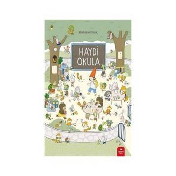 Haydi Okula - Marianne Dubuc