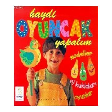Haydi Oyuncak Yapalım - Modeller - El Kuklaları - Oyunlar - Diane James Ivan Bulloch
