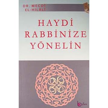 HAYDI RABBINIZE YÖNELİN - MECDI HILALI