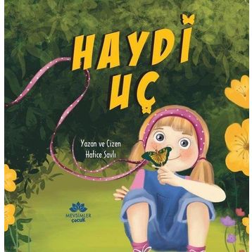 Haydi Uç - Hatice Savli