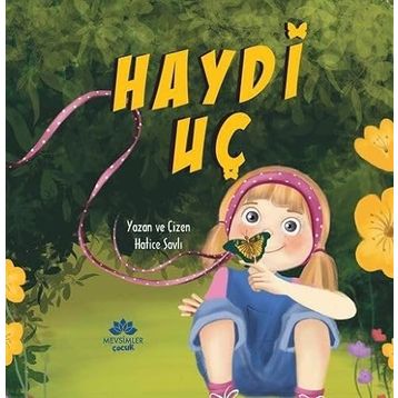 Haydi Uç - Hatice Savli