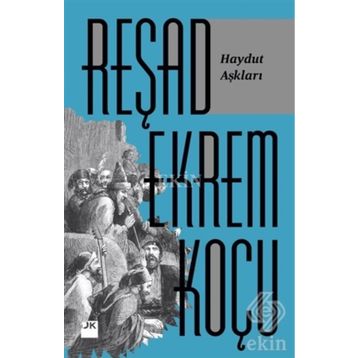 Haydut Aşkları - Reşad Ekrem Koçu