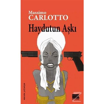 Haydutun Aşkı - Massimo Carlotto