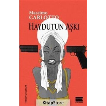 Haydutun Aşkı - Massimo Carlotto