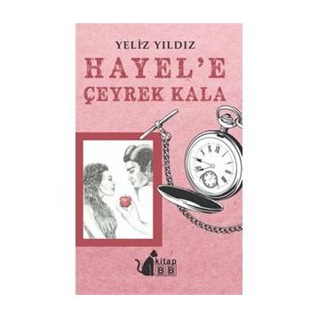 Hayel’e Çeyrek Kala - Yeliz Yıldız