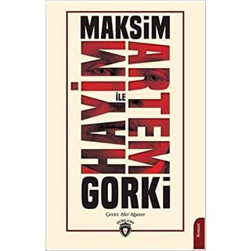 Hayim İle Artem - Maksim Gorki