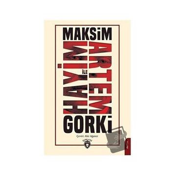 Hayim İle Artem - Maksim Gorki