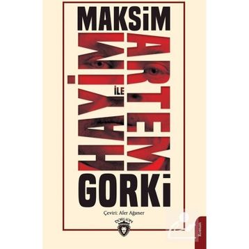 Hayim İle Artem - Maksim Gorki