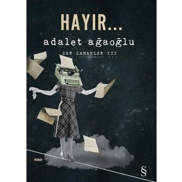 Hayır... - Adalet Ağaoğlu