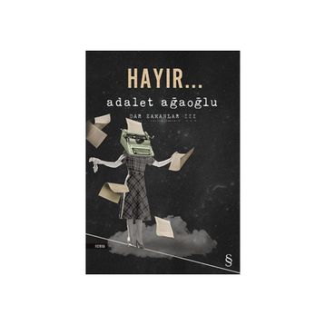 Hayır... - Adalet Ağaoğlu