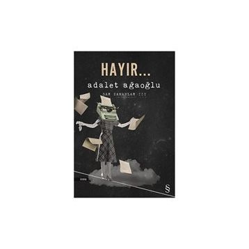 Hayır... - Adalet Ağaoğlu