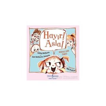Hayır! Asla! - Libby Hathorn