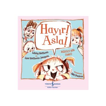 Hayır! Asla! - Libby Hathorn