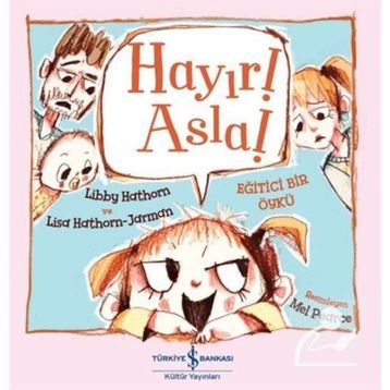Hayır! Asla! - Libby Hathorn