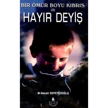 HAYIR DEYİŞ - MUSTAFA NECATI SEPETÇİOĞLU