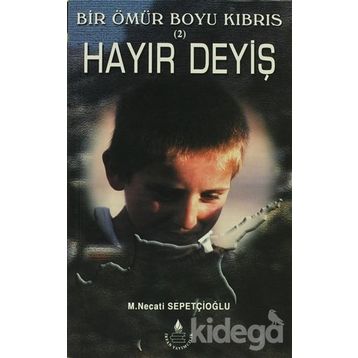 HAYIR DEYİŞ - MUSTAFA NECATI SEPETÇİOĞLU
