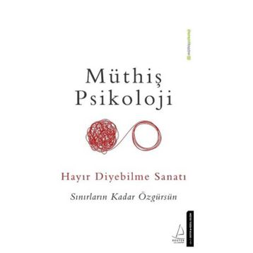 Hayır Diyebilme Sanatı - Müthiş Psikoloji