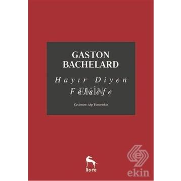 Hayır Diyen Felsefe - Gaston Bachelard