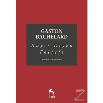 Hayır Diyen Felsefe - Gaston Bachelard