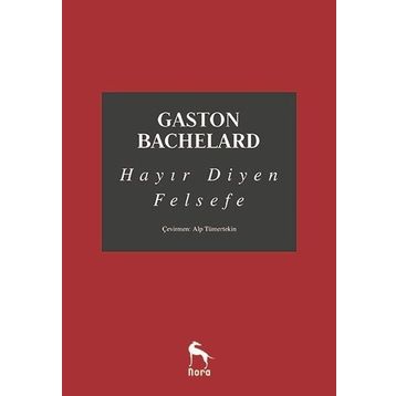 Hayır Diyen Felsefe - Gaston Bachelard