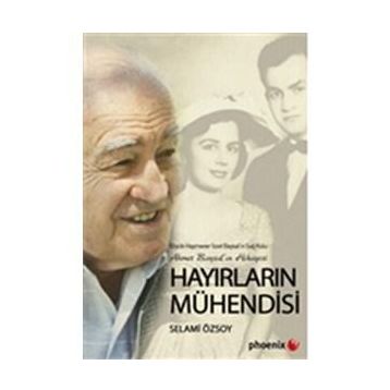 Hayırların Mühendisi - Selami Özsoy