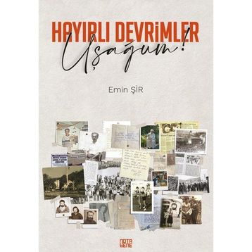Hayırlı Devrimler Uşağum! Emin Şir