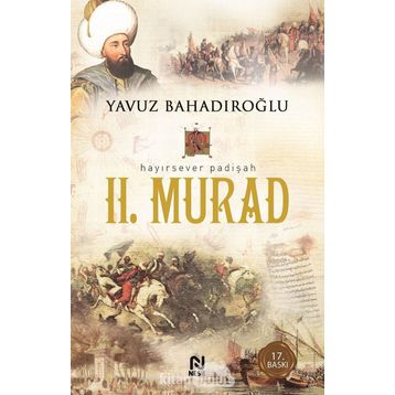HAYIRSEVER PADIŞAH II. MURAD - YAVUZ BAHADIROĞLU