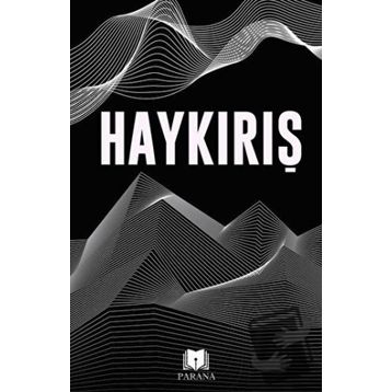 Haykırış - Parana Yayınları