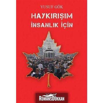 Haykırışım İnsanlık İçin - Yusuf Gök