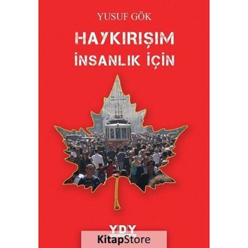 Haykırışım İnsanlık İçin - Yusuf Gök