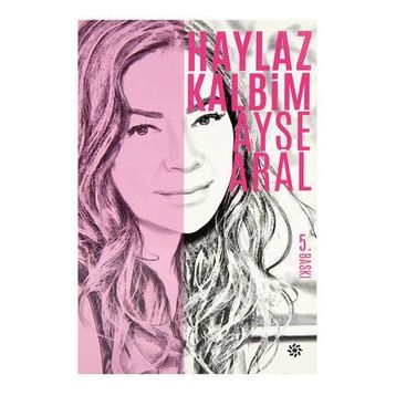 Haylaz Kalbim - Ayşe Aral