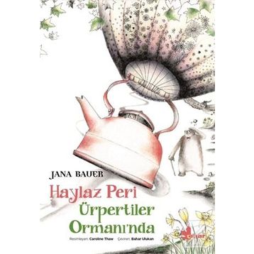 Haylaz Peri Ürpertiler Ormanında - Jana Bauer