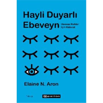 Hayli Duyarlı Ebeveyn - Özge Yılmaz