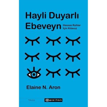 Hayli Duyarlı Ebeveyn - Özge Yılmaz