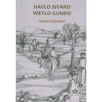 HAYLO SIYARO WEYLO GUNDO - VEYSEL ÇAMLIBEL