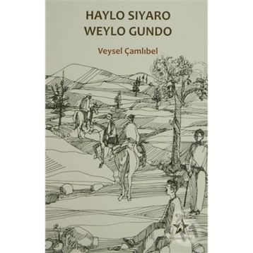 HAYLO SIYARO WEYLO GUNDO - VEYSEL ÇAMLIBEL