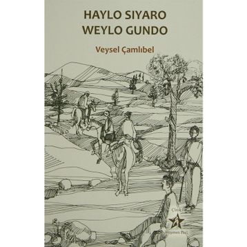 HAYLO SIYARO WEYLO GUNDO - VEYSEL ÇAMLIBEL