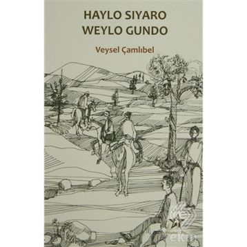HAYLO SIYARO WEYLO GUNDO - VEYSEL ÇAMLIBEL