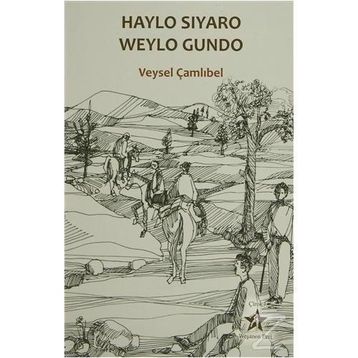 HAYLO SIYARO WEYLO GUNDO - VEYSEL ÇAMLIBEL