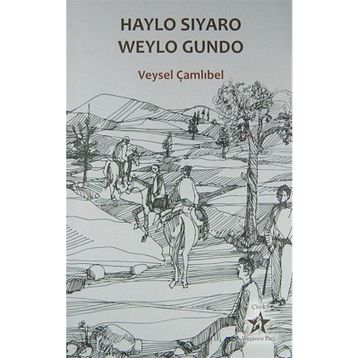 HAYLO SIYARO WEYLO GUNDO - VEYSEL ÇAMLIBEL