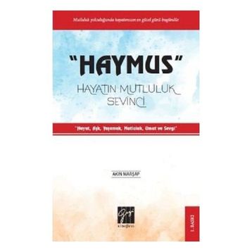 Haymus Hayatın Mutluluk Sevinci - Akın Marşap