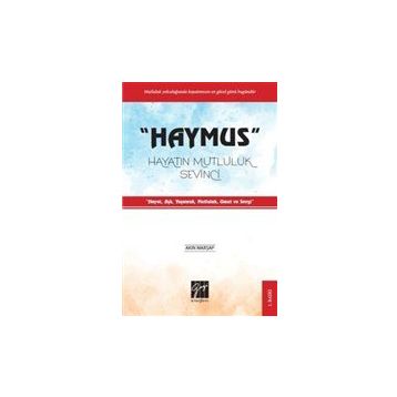 Haymus Hayatın Mutluluk Sevinci - Akın Marşap