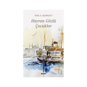 Hayran Gözlü Çocuklar - İpek S. Burnett