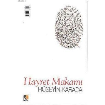Hayret Makamı - Hüseyin Karaca