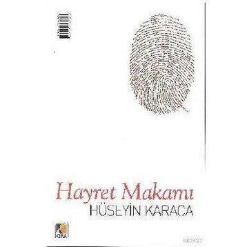 Hayret Makamı - Hüseyin Karaca