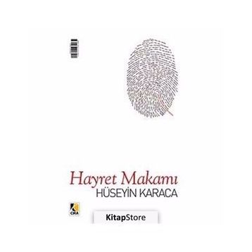 Hayret Makamı - Hüseyin Karaca